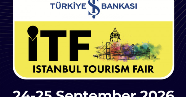 Istanbul Eyes 2026 Tourism Fair: A New Era for Global Travel Trade
